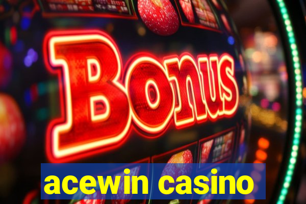 acewin casino